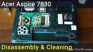 Acer Aspire 7530 Disassembly, Fan Cleaning, and Thermal Paste Replacement Guide