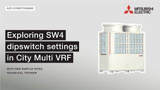 Exploring SW4 Dipswitch Settings in City Multi VRF | Mitsubishi Electric