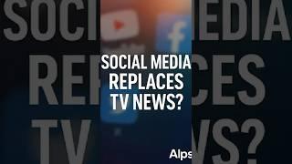 Alps Reports: Social Media Now the #1 News Source in the US | Influencer Era Rising #alpsnews