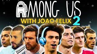 Messi & Ronaldo play AMONG US with João Félix 2!