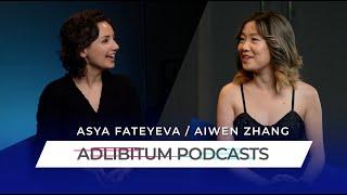 PODCAST: ASYA FATEYEVA - AIWEN ZHANG