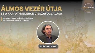 Szántai Lajos - Álmos vezér útja és a Kárpát-medence visszafoglalása