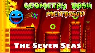 Geometry Dash: Meltdown - “The Seven Seas” 100% Complete [All Coins] | Jonathan Rebollar