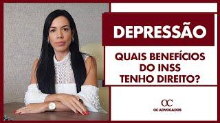 INSS CONCEDE BENEFÍCIOS PARA QUEM TEM DEPRESSÃO?