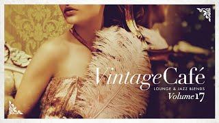 Vintage Café 17 - Lounge & Jazz Blends