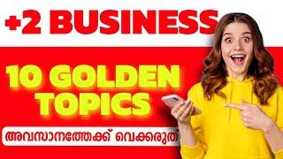 PLUS TWO - BUSINESS STUDIES - 10 GOLDEN  TOPICS FOR FINAL EXAM