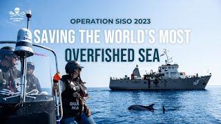 Operation SISO 2023: Saving The World’s Most Overfished Sea