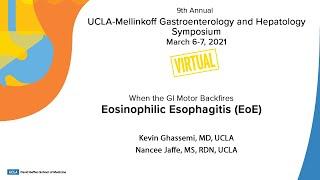 Eosinophilic Esophagitis (EoE) | Kevin Ghassemi, MD & Nancee Jaffe, MS, RDN | UCLA Health