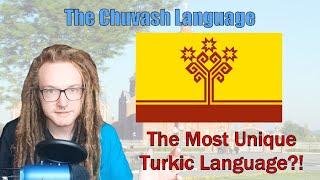 The Chuvash Language (An In Depth Analysis)