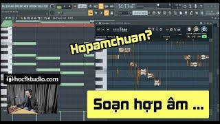 Hướng dẫn Sync Vocal và soạn hợp âm trên FL Studio | Học FL Studio cơ bản