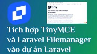 Hướng dẫn cài đặt TinyMCE và Laravel Filemanager vào dự án Laravel