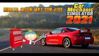 Car mechanic simulator 2021 Hinata Moon MK1 SUN RISE | Fourth Order