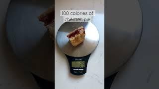 #100 calories of cherry pie =29 g. #shorts  #short  #viral #youtubeshorts