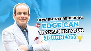 How can Entrepreneurial Edge Transform your Life? | Richard Parker