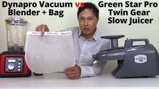Green Star Pro vs Dynapro Vacuum Blender Vacuum Juicing Comparison