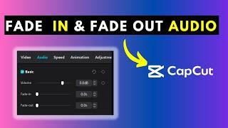 How to Fade In and Fade Out Audio in CapCut for Windows PC