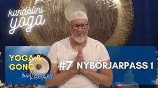 Kundaliniyoga: Yoga & Gong #7 - Nybörjarpass 1