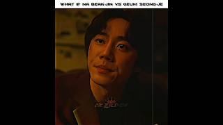 | What if Na Beak-Jin vs Geum Seong-Je️ | Weak hero class 2 edit