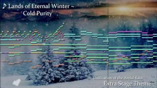 [2015 ver.] UotAR Extra Stage Theme: Lands of Eternal Winter ~ Cold Purity