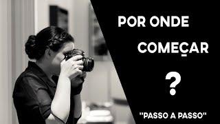 PASSO A PASSO DE COMO COMEÇAR NA FOTOGRAFIA (CÂMERAS, CURSOS, CARREIRA, ETC...)| Anna Granado