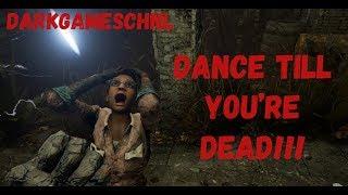 Dead by Daylight!  DANCE TILL YOU'RE DEAD!