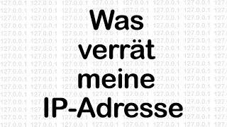 Was verrät meine IP-Adresse? - Kann man mich Orten?