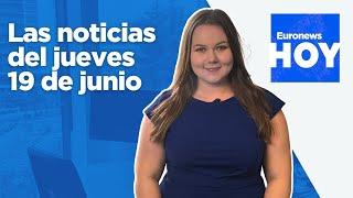 EURONEWS HOY | Las noticias del jueves 19 de junio: Sánchez rechaza aumentar al 5% el gasto militar
