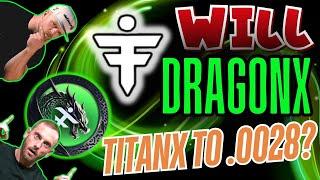 Will DragonX Push TitanX to $0.0028?