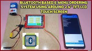 Bluetooth Based E-Menu Ordering System Using Arduino 2.4'' TFT LCD Touch Screen