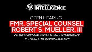 House Intelligence Committee Holds Open Hearing with Special Counsel Robert Mueller