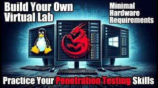 How to Build Your Own Virtual Lab to Practice Penetration Testing