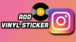 How To Add Vinyl Record Sticker To Instagram Story