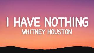 Whitney Houston - I Have Nothing (Lyrics)