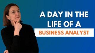 Business Analyst: A Day In The Life Of A Business Analyst | What Is Business Analysis