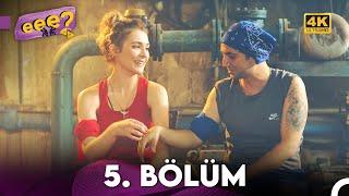 Eee Sonra? 5. Bölüm (4K)