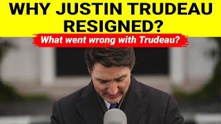 What went wrong with Justin Trudeau | Justin Trudeau Resignation | Canada Geopolitics