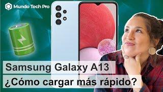 Samsung Galaxy A13 | ¿Cómo cargar más rápido? – activando carga rápida