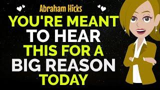 Listen Closely These Words Are Meant For youAbraham Hicks 2024