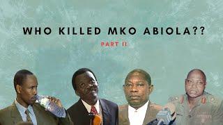 Who Killed MKO Abiola - Part 2