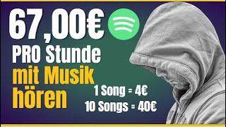 67,00€ PRO Stunde Mit Musik hören Geld verdienen! (NEUE Methode) Online Geld verdienen 2025