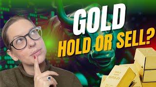 Is Now the Time to Sell Gold? Watch This First
