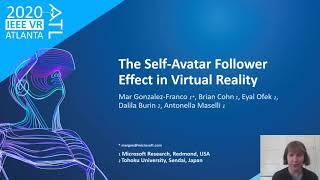 The Self-Avatar Follower Effect in Virtual Reality