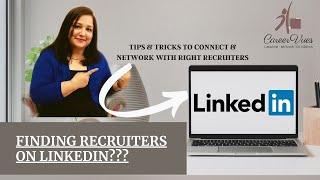 HOW TO FIND THE RIGHT RECRUITERS ON LINKEDIN