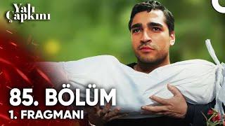 Yalı Çapkını 85. Bölüm 1. Fragmanı | Ferit'in Büyük Acısı!