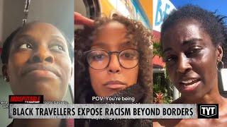 WATCH: Black Women Expose Reality Of Racism Abroad