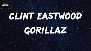 Gorillaz - Clint Eastwood (Lyrics)