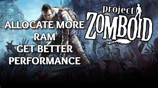 How to Add More Ram to Project Zomboid & Improve Performance