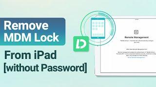 [FREE]How to Remove MDM Lock from iPad 2025 | No Jailbreak | Support iPadOS 18