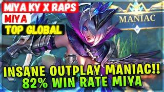 Insane Outplay MANIAC!! 82% Win Rate Miya [ Top Global Miya ] Miyα KY x RAPS - Mobile Legends Build