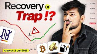 Sign of Recovery or Trap? Nifty , Banknifty , BTC , Gold & Oil | Market Analysis and Levels | 08 JAN